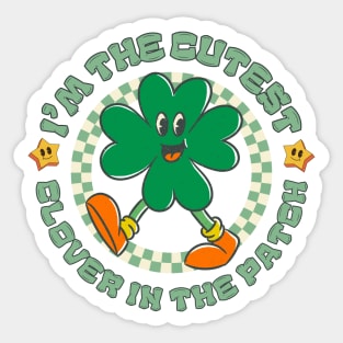 I'm The Cutest Clover In The Patch Cute Groovy Cartoon St Patricks Day Sticker